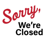 Sorry We are Closed